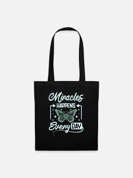 Miracles happens every day - Stoffbeutel - Schwarz