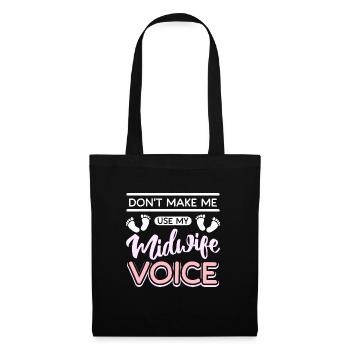 Ne me faites pas utiliser ma voix de sage-femme - Sac en tissu - noir - Devant