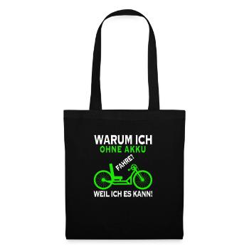 Warum Ich Ohne Akku Fahre Handbike - Stoffbeutel - Schwarz - Vorne