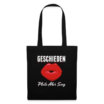 Geschieden, Pleite Aber Sexy Geschenk - Stoffbeutel - Schwarz - Vorne