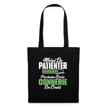 Humour cadeau prochaine grosse connerie en cours - Sac en tissu - noir - Devant