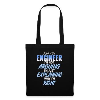 I'm An Engineer I'm Not Arguing Just Explaining - Stoffbeutel - Schwarz - Vorne