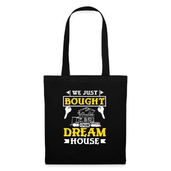 Nous venons d’acheter la maison de nos rêves - Sac en tissu - noir - Devant