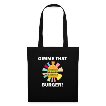 Gimme That Burger Funny Quote Eating Hamburgers - Tote Bag - black - Front