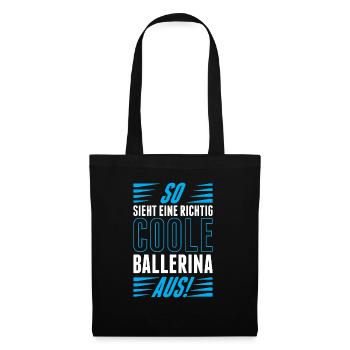 So Sieht Eine Richtig Coole Ballerina Aus! - Stoffbeutel - Schwarz - Vorne