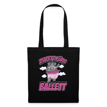 Zu Fett Fürs Ballett Geschenk Tanzen - Stoffbeutel - Schwarz - Vorne