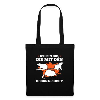 Ich Bin Die, Die Mit Den Degus Spricht Geschenk - Stoffbeutel - Schwarz - Vorne