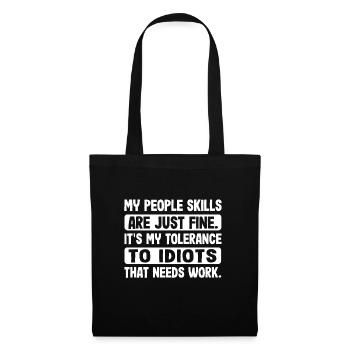 My skills of my people are fine, - Tote Bag - black - Front