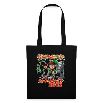 What the Elf Happened to 2022 - Funny Christmas 20 - Tote Bag - black - Front