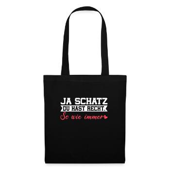 Ja Schatz Du Hast Recht Lustiges Pärchen Paar - Stoffbeutel - Schwarz - Vorne