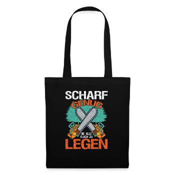 Scharf Genug Sie Alle Flach zu legen Forstwirt - Stoffbeutel - Schwarz - Vorne