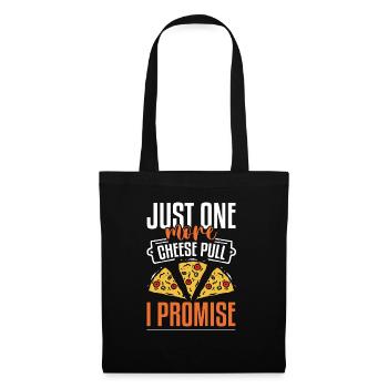 Just One More Cheese Pull I Promise Pizza Making - Stoffbeutel - Schwarz - Vorne