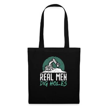De vrais hommes creusent des trous Pelle Construction Digger - Sac en tissu - noir - Devant