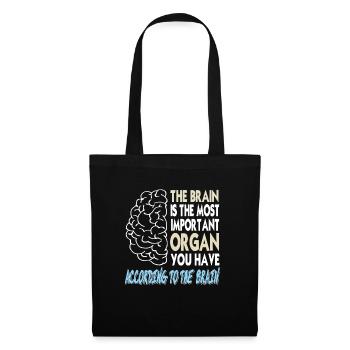 Brain The Most Important Organ According To Brain - Tote Bag - black - Front