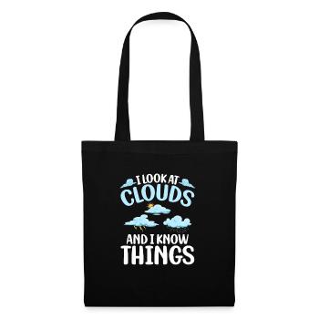 I Look At Clouds And I Know Things Meteorologist - Tote Bag - black - Front