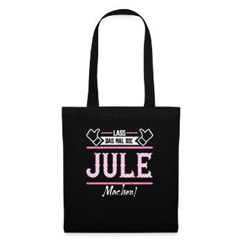 Jule Geschenkidee Geschenk Geburtstag - Stoffbeutel - Schwarz - Vorne