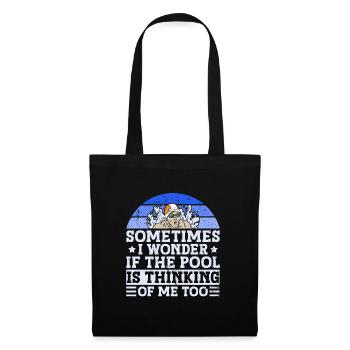 Sometimes I Wonder If The Pool Is Thinking Of Me - Tote Bag - black - Front