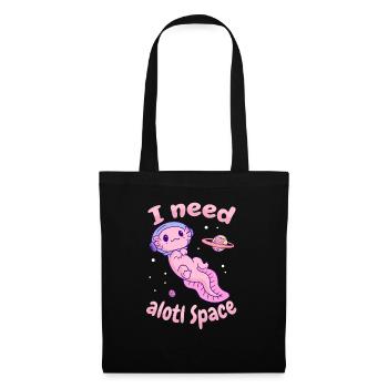 I Need Alotl Space Axolotl - Tote Bag - black - Front