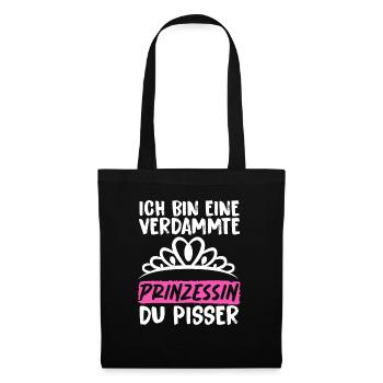 Ich Bin Eine Verdammte Prinzessin Du Pisser - Stoffbeutel - Schwarz - Vorne