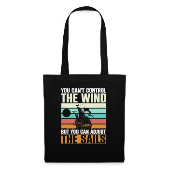 You Cant Control The Wind Sailing Boat - Tote Bag - black - Front