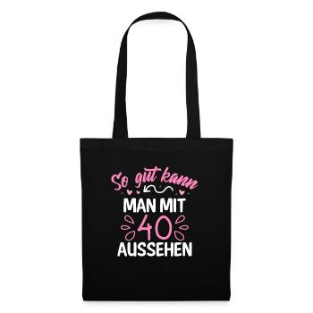 40. Runder Geburtstag So Gut Kann Man Mit 40 - Stoffbeutel - Schwarz - Vorne