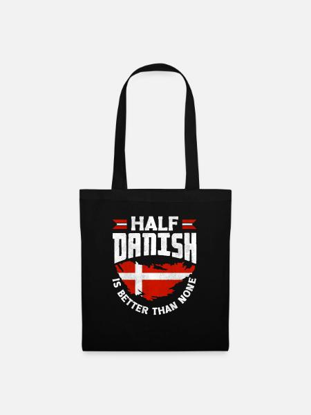 Denmark Danish Flag Half Danish Is Better Than - Tote Bag - black