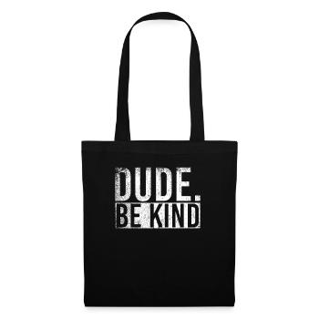 Dude Be Child - Tote Bag - black - Front