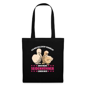 Ich Bin Vielleicht Verrückt Aber Meine Seidenhühne - Stoffbeutel - Schwarz - Vorne