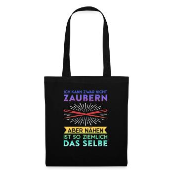 Zwar Nicht Zaubern Aber Nähen Ist Das Selbe - Stoffbeutel - Schwarz - Vorne