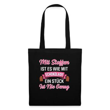 Mit Stoffen Wie Mit Schokolade Ein Stück Ist Nie G - Stoffbeutel - Schwarz - Vorne