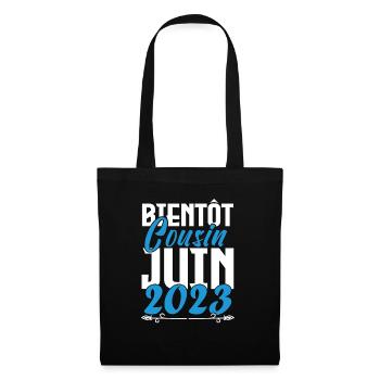 Cadeau Annonce grossesse bientôt Cousin Juin 2023. - Sac en tissu - noir - Devant