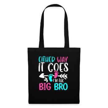 Either Way It Goes Im The Big Bro Geburt - Stoffbeutel - Schwarz - Vorne
