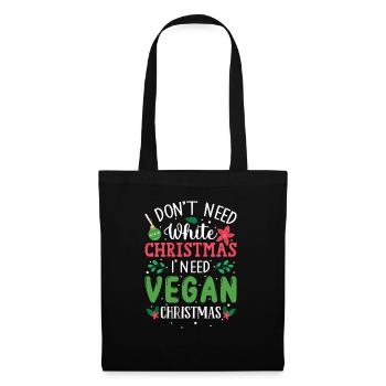 I Don't Need White Christmas, I Need Vegan Xmas - Tote Bag - black - Front