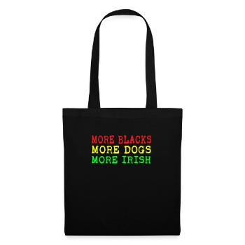 More Blacks More Irish More Dogs - Tote Bag - black - Front