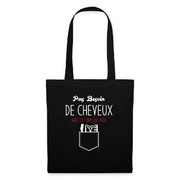 Pas Besoin de Cheveux avec ce corps de rêve - Sac en tissu - noir - Devant