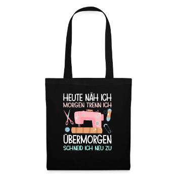 Heute Näh Ich Morgen Trenn Ich Geschenk Näherin - Stoffbeutel - Schwarz - Vorne