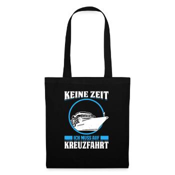 Keine Zeit Ich Muss Auf Kreuzfahrt Urlaub - Stoffbeutel - Schwarz - Vorne