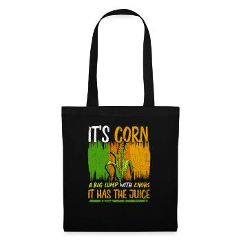 Its Corn A Big Lump With Knobs It Has The Juice - Tote Bag - black - Front