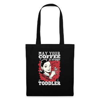 Que votre café soit plus fort que votre tout-petit - Sac en tissu - noir - Devant
