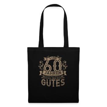 Vor 60 Jahren Dachte Gott Sich Ich Mach Mal Was - Stoffbeutel - Schwarz - Vorne