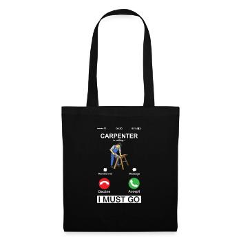 Carpenter appelle l’humour de bricoleur du travail du bois - Sac en tissu - noir - Devant