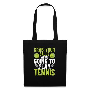 Schnappt euch eure Bälle, wir gehen zum Tennis - Stoffbeutel - Schwarz - Vorne