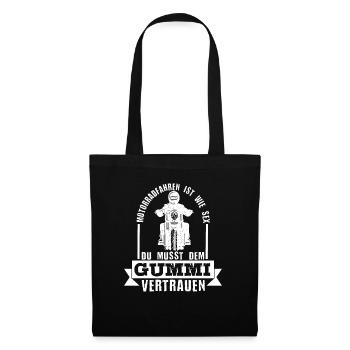 Versauter Biker Motorrad Humor Du Musst Dem Gummi - Stoffbeutel - Schwarz - Vorne
