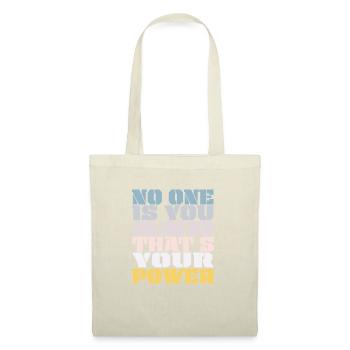 Personne n’est vous et c’est votre pouvoir - Sac en tissu - nature - Devant