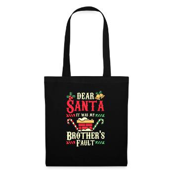 Dear santa it was my brother's fault - Tote Bag - black - Front