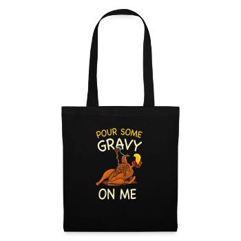 Versez de la sauce sur moi Thanksgiving Turquie - Sac en tissu - noir - Devant