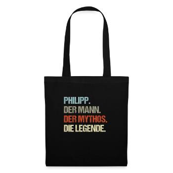Philipp der Mann der Mythos die Legende - Stoffbeutel - Schwarz - Vorne