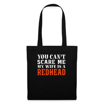 You can't scare me my wife is redhead - Tote Bag - black - Front
