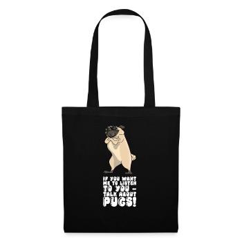 Si tu veux que je t’écoute parler des carlins - Sac en tissu - noir - Devant