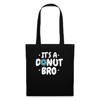 It's A Donut Bro Flat Earther Conspiracy Theory - Tote Bag - black - Front